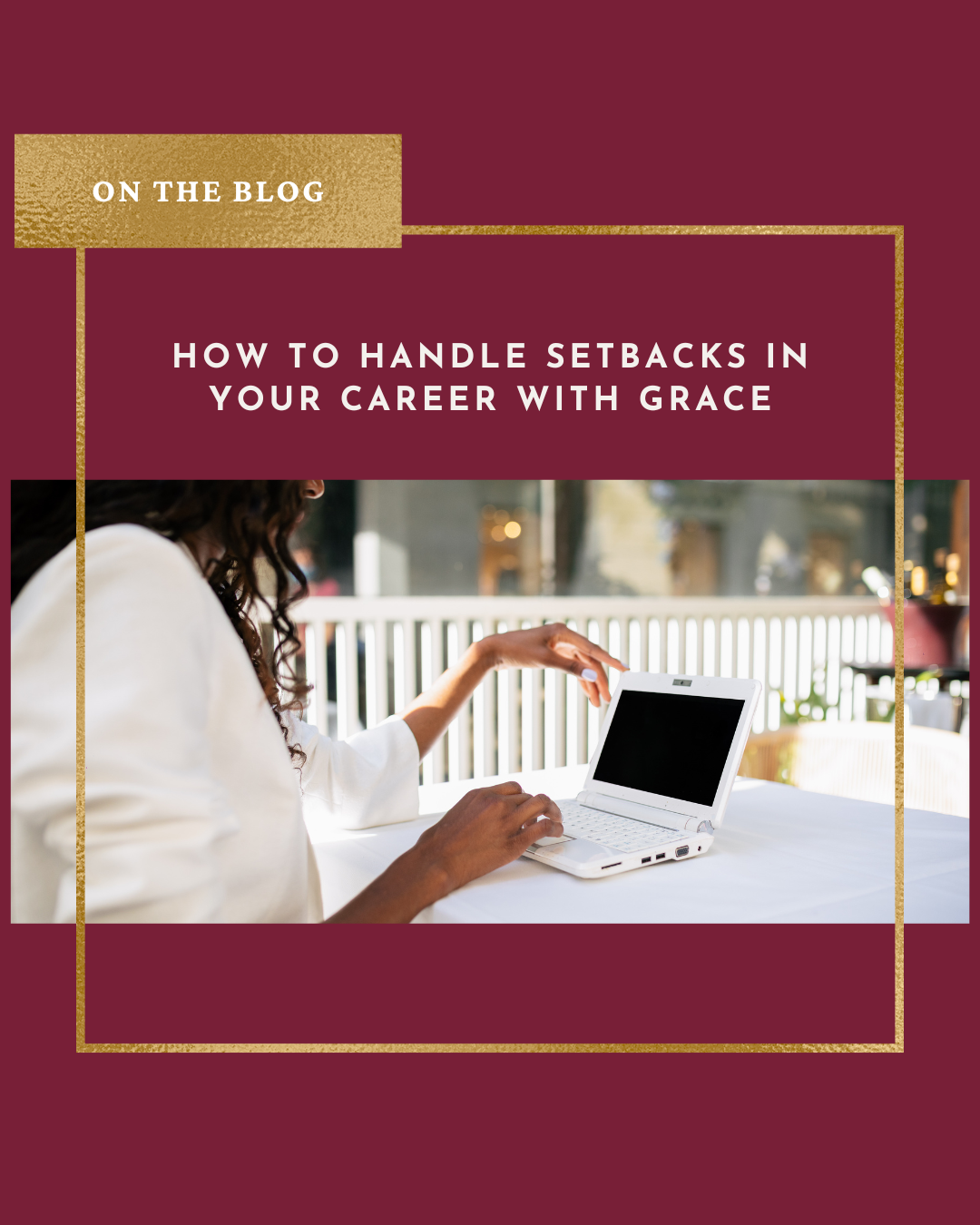 How to Handle Setbacks in Your Career with Grace