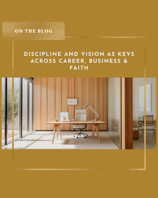 Discipline and Vision as Keys Across Career, Business & Faith