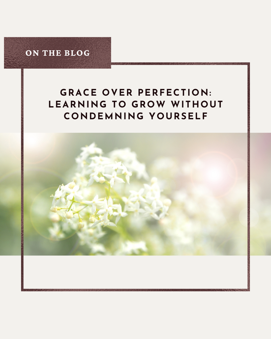Grace Over Perfection: Learning to Grow Without Condemning Yourself