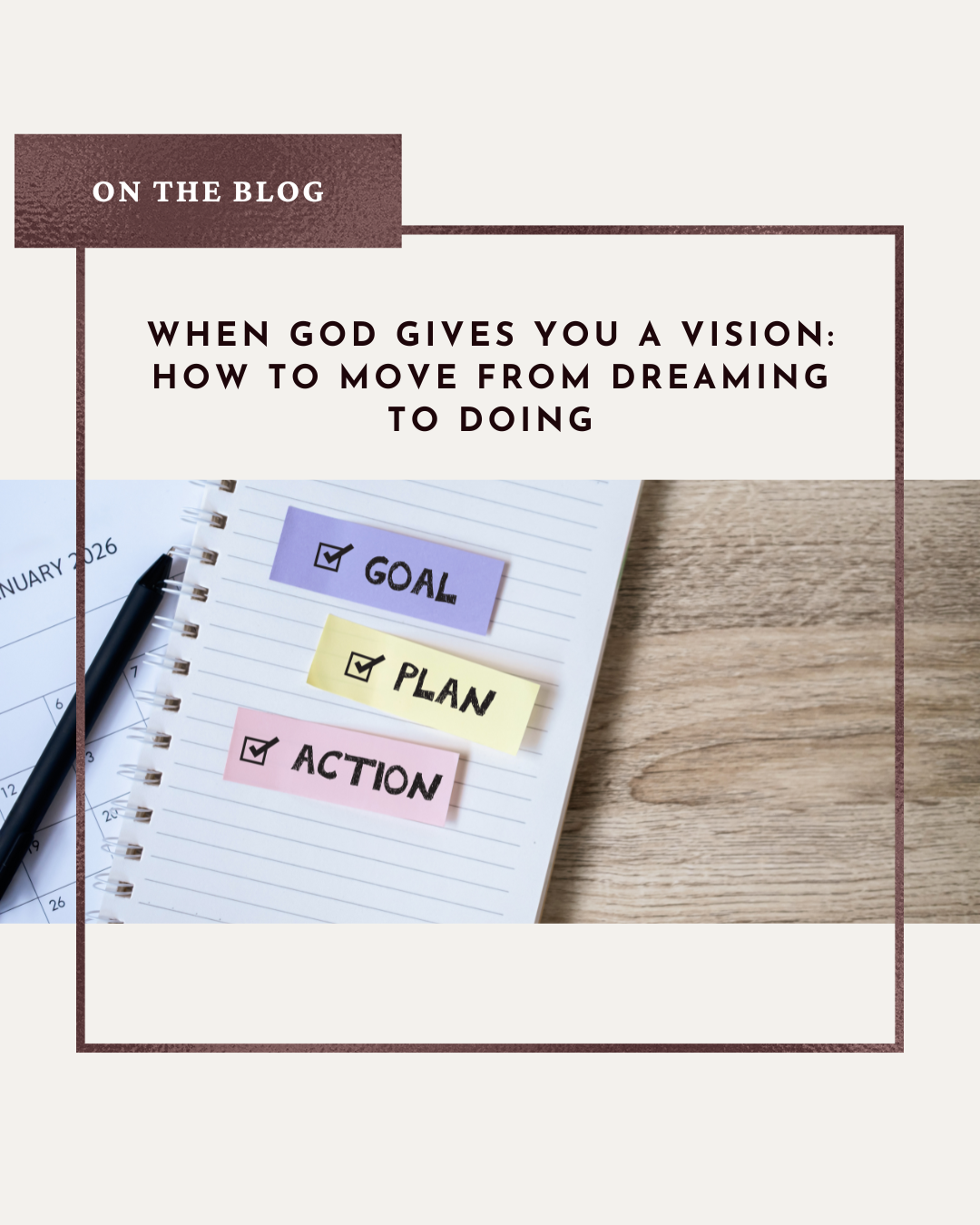 When God Gives You a Vision: How to Move From Dreaming to Doing